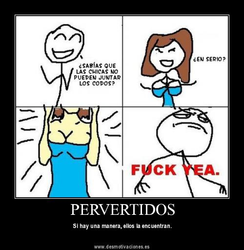 Pervertidos - Meme by leonel_oporto :) Memedroid