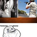 Forever Alone :'(