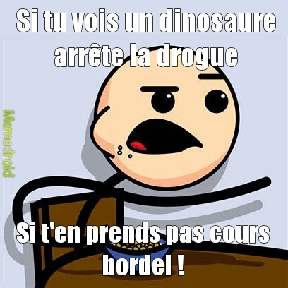 Dinosaure biatch - meme