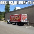 its not delivery its......oh wait
