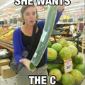She wants the c