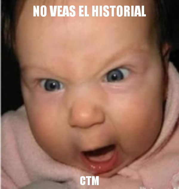 EL HISTORIAL NO - meme