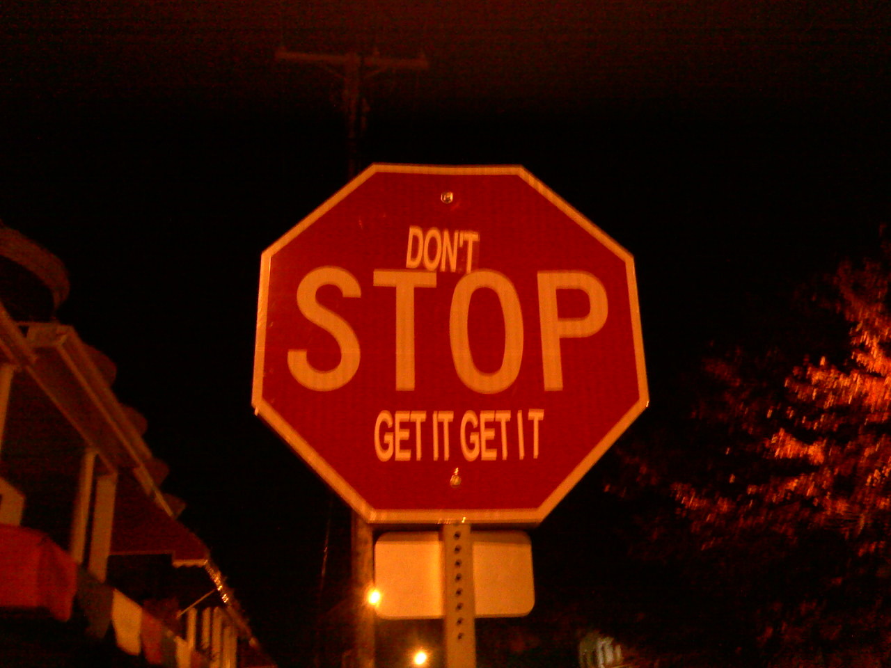 this is a stop sign in my neighborhood - meme