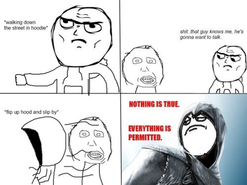 Nothing is true everything is permitted - meme