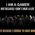 I Am A Gamer..... Suck It