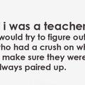 teachers..