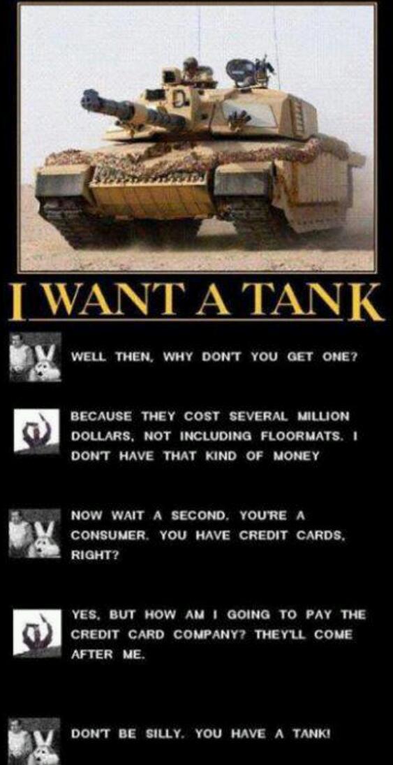 I want a tank too. - meme
