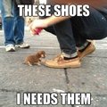 I need these shoes buddy...!!