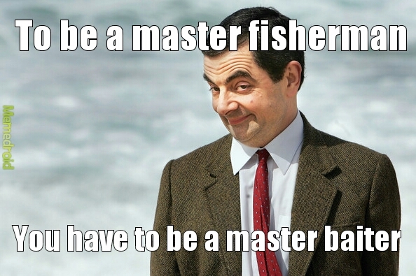 master fisherman - meme