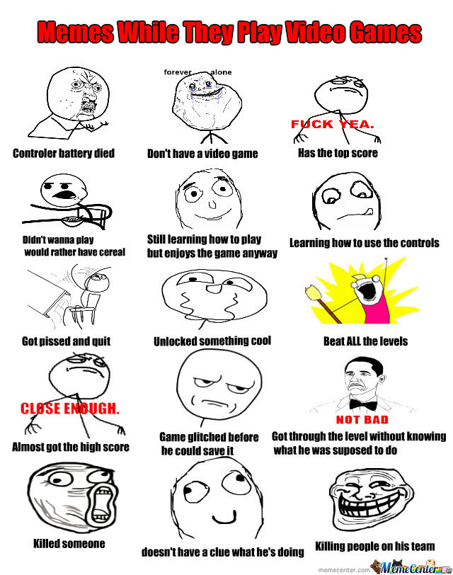 meme gamer , which one are you :0 ?......*dramatic pause*.....so ?....answer