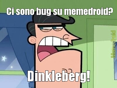 Dinkleberg! - meme