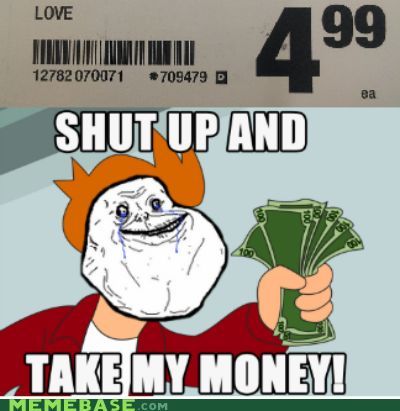 shut up and take my money - meme
