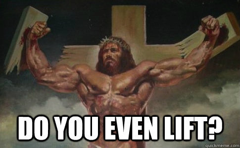 do you even lift, jesus - meme