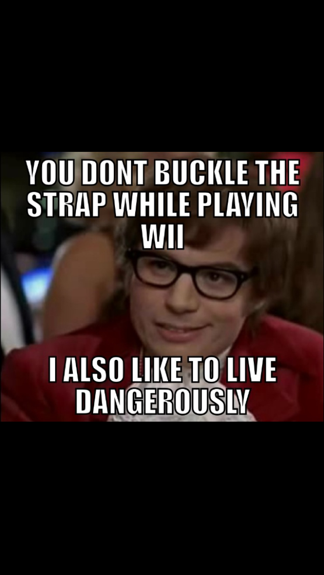 Only the bad asses of the wii do this - meme