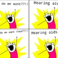 hearing aids...