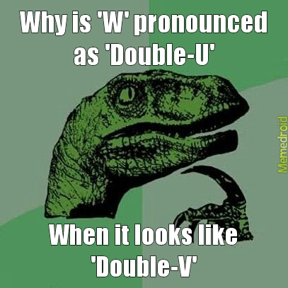 Why W Is Pronounced Double U and Not Double V