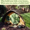 Why not have a Hobbit hole?