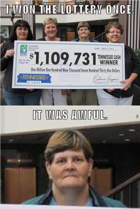 Fuck the lottery.  - meme