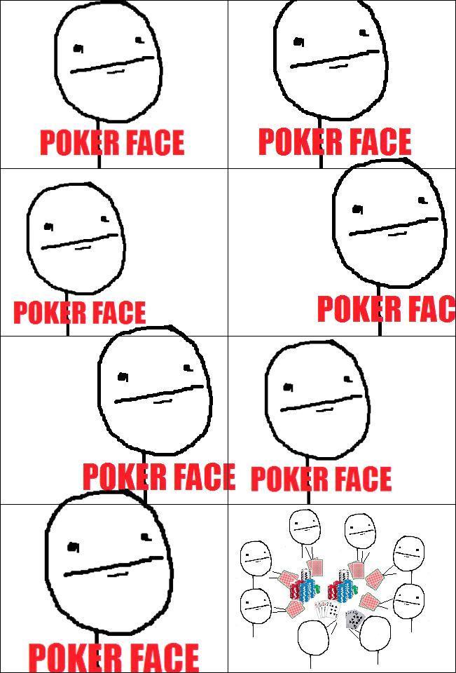 POKER face - meme