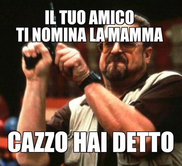 angry figlio - meme
