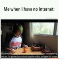 no internet!!! :(