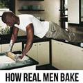 how real men bake