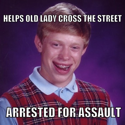 I help old ladies when there's no cops around - meme