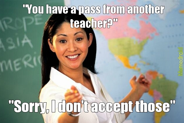 We've all had that one teacher - meme