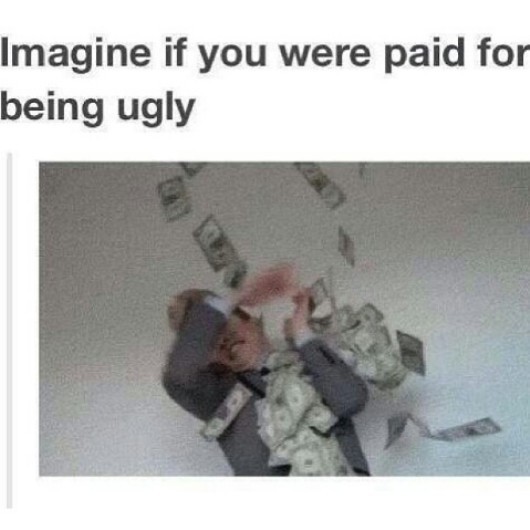 i would be rich - meme