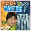 Donde esta mi agua?