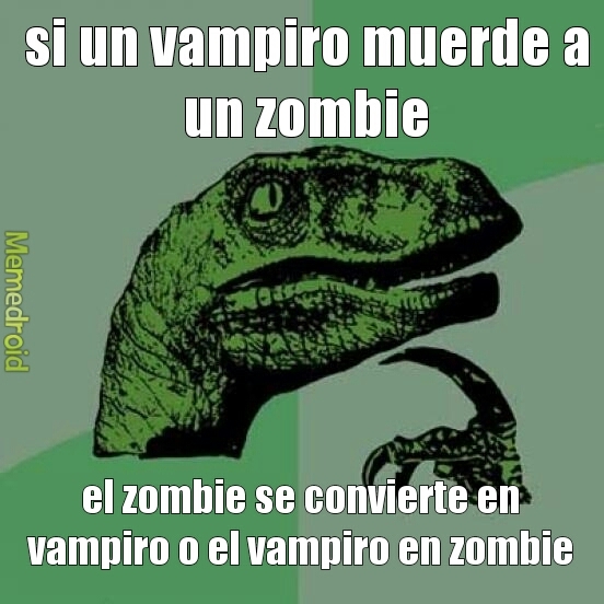 zombiez y vampiros - meme