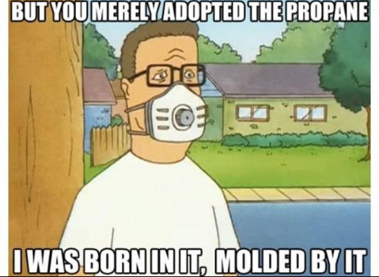 propane propane and propane - meme