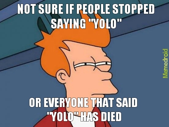 5th comment still uses yolo - meme