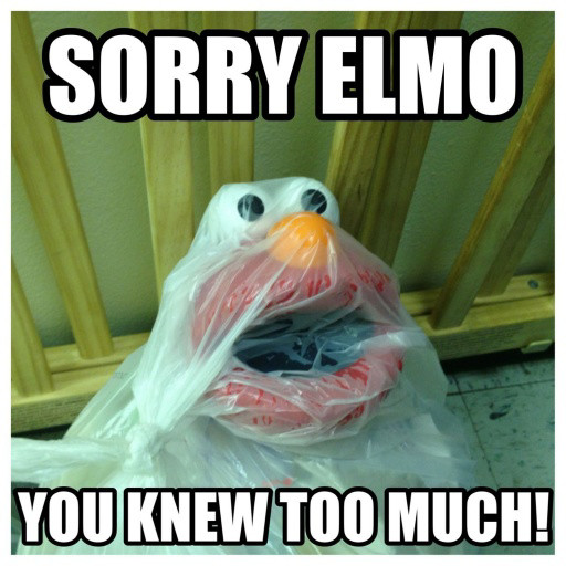 I'm Sorry Elmo. - meme
