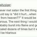 what would you ask Satan ? ._.