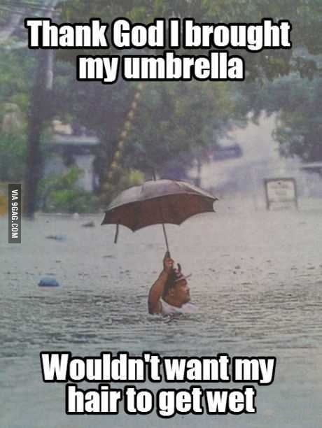 just a rainy day .. - meme