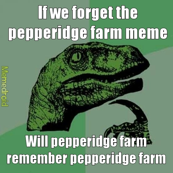 pepperidge farm - meme