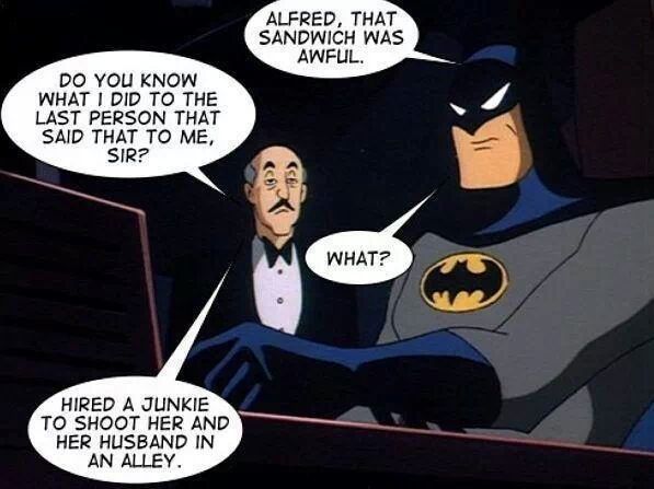 Too soon, Alfred. Too soon... - meme