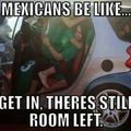 as a Mexican, I can say this is true xD