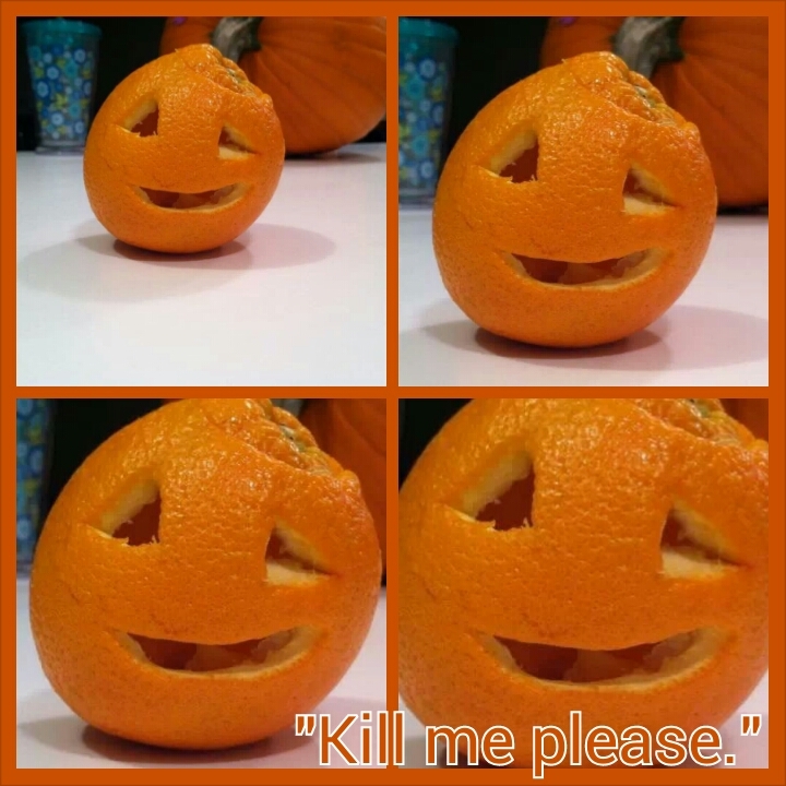 So my friend my an jack o' lantern out of an orange... - meme