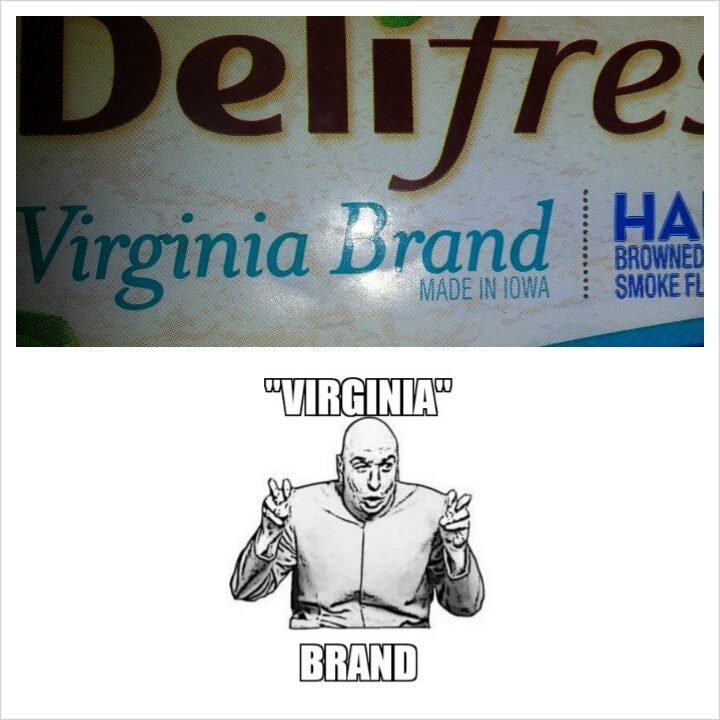 Virginia brand now made in Iowa. - meme