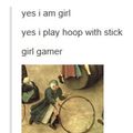 Always these darn girl gamers!