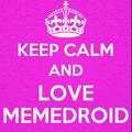 LOVE MEMEDROID :'D