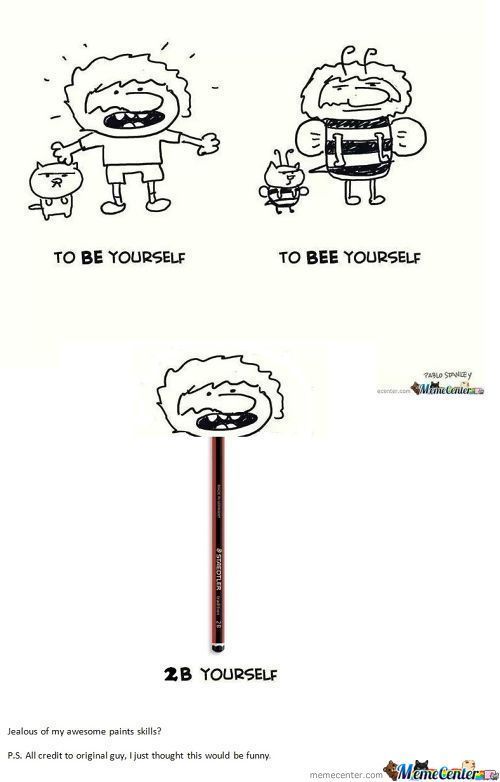 to be, to bee or 2B? - Meme by cearalguy :) Memedroid