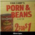 yup some porn and beans