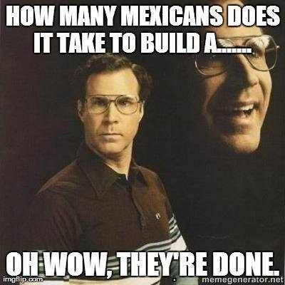 Mexicans.... - meme