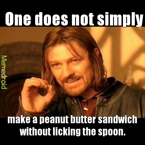 Mmmm Peanut Butter.... - meme