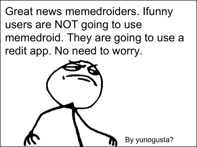 We are safe. The app the ifunny users are going on is alien blue. - meme
