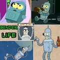 Bender life