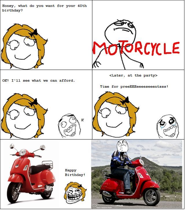 I want a motorcycle - meme